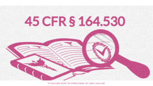 What is 45 CFR § 164.530 - HIPAAGuide.net