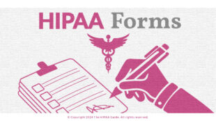 What is a HIPAA Form? HIPAAGuide.net