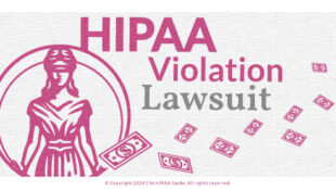 HIPAA Violation Lawsuit - HIPAAGuide.net