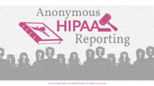 anonymous-hipaa-reporting - hipaaguide.net