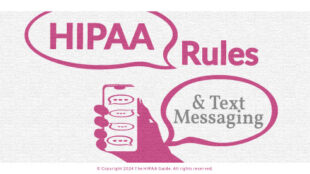 HIPAA Rules Regarding text Messaging - HIPAAGuide.net