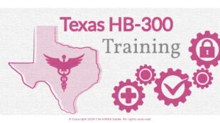 Texas HB 300 Training - hipaaguide.net