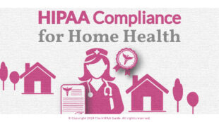 HIPAA Compliance for Home Health Care Workers - HIPAAGuide.net