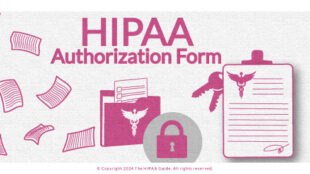 The HIPAA Authorization Form to Release Medical Records - hipaaguide.net