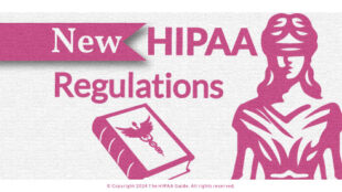 New HIPAA Regulations HIPAAGuide.net