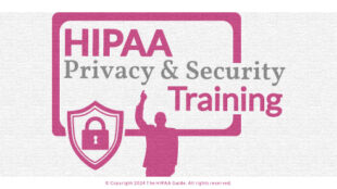 HIPAA Privacy and Security Training - HIPAAGuide.net