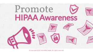 When Should You Promote HIPAA Awareness? HIPAAGuide.net