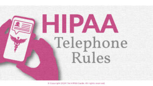 HIPAA Telephone Rules - HIPAAGuide.net