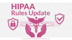 HIPAA Rules Update - HIPAAGuide.net