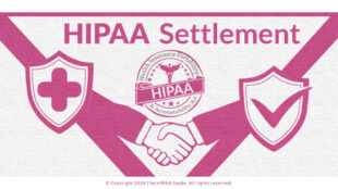 HIPAA Settlement - HIPAAGuide.net