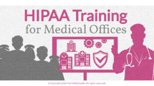 HIPAA Training for Medical Offices - HIPAAGuide.net